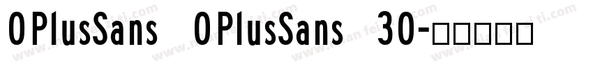 OPlusSans OPlusSans 30字体转换